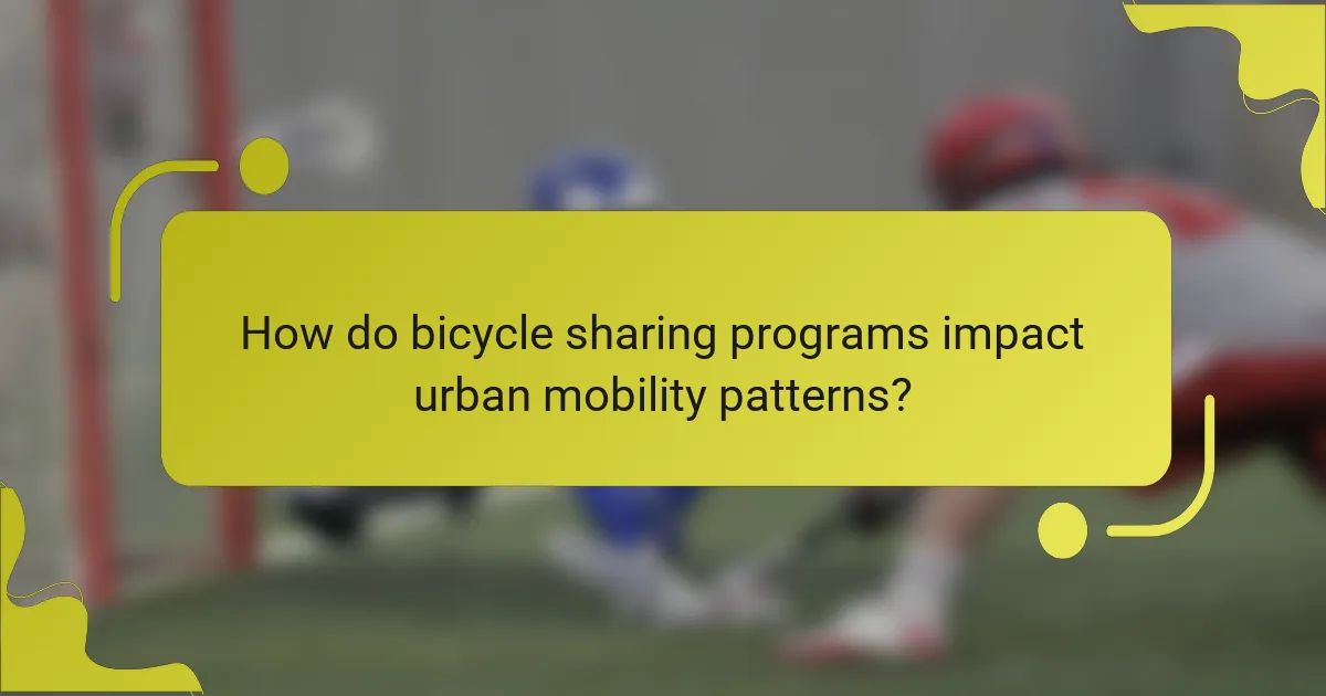 How do bicycle sharing programs impact urban mobility patterns?