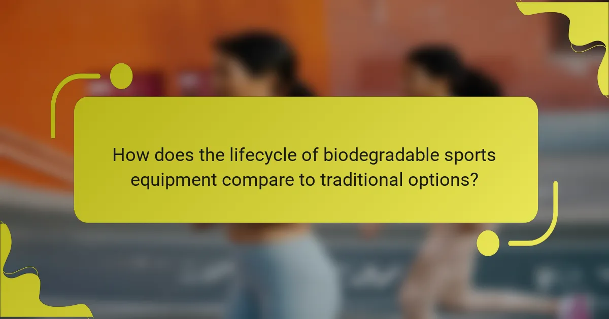 How does the lifecycle of biodegradable sports equipment compare to traditional options?