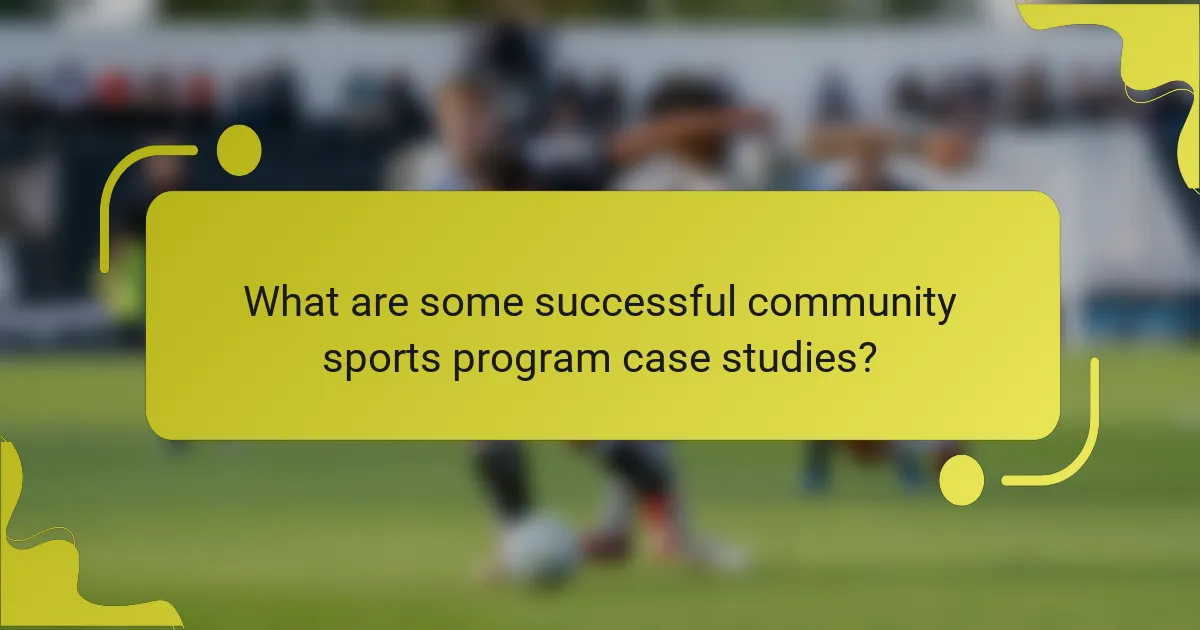 What are some successful community sports program case studies?