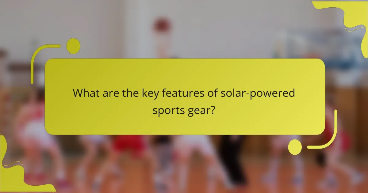 What are the key features of solar-powered sports gear?