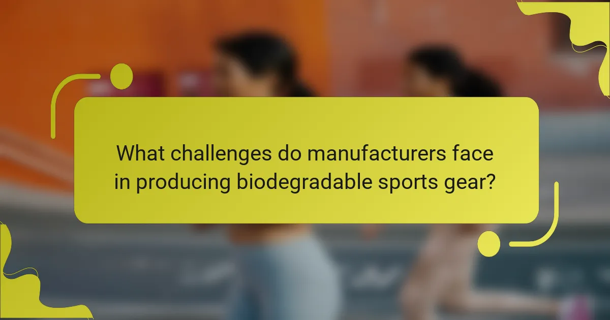 What challenges do manufacturers face in producing biodegradable sports gear?