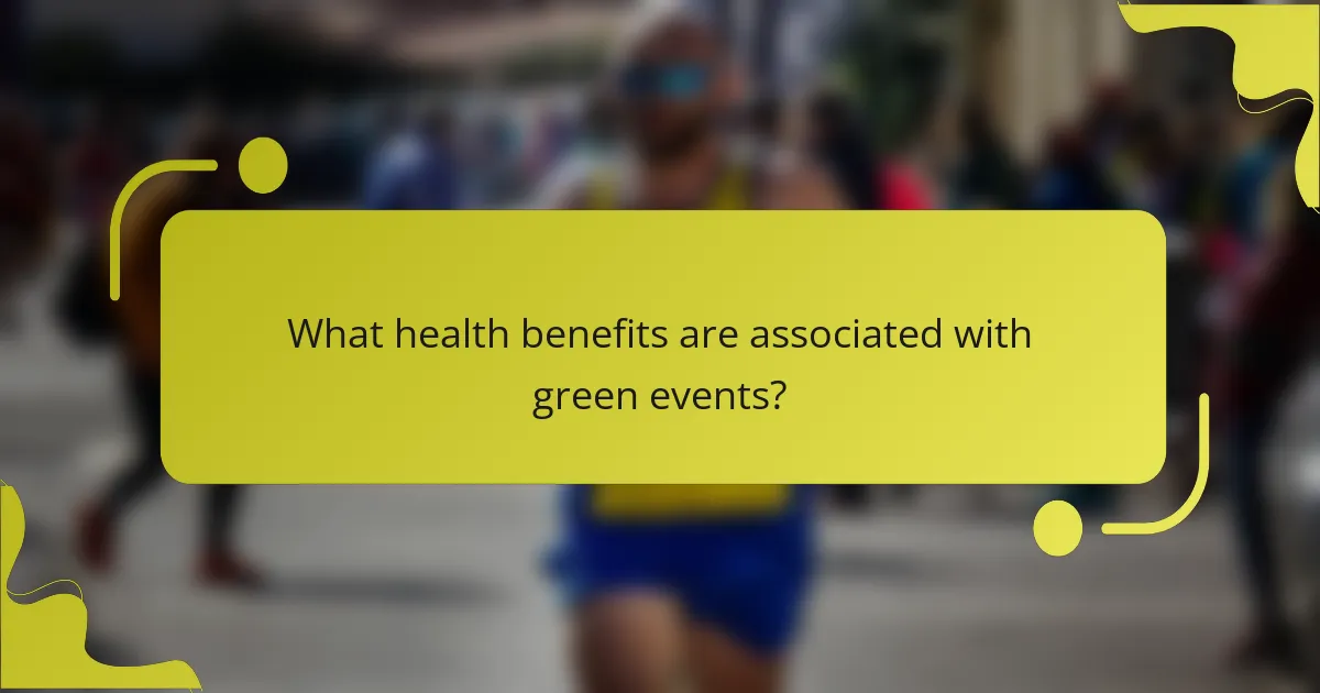 What health benefits are associated with green events?