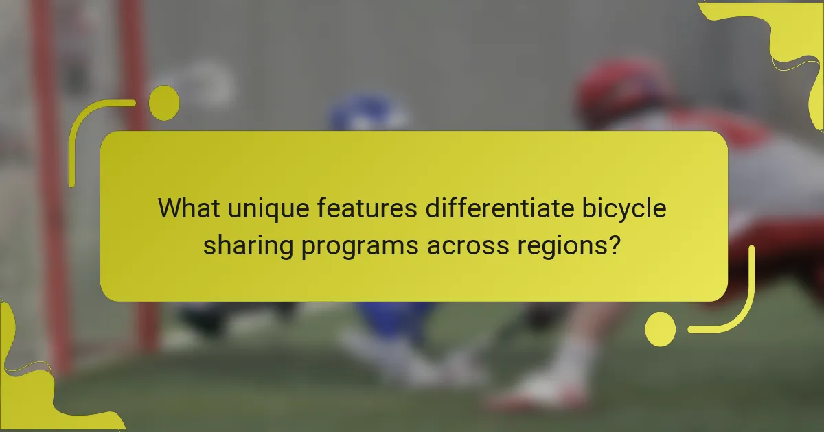 What unique features differentiate bicycle sharing programs across regions?