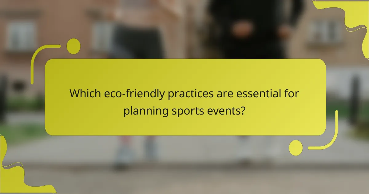 Which eco-friendly practices are essential for planning sports events?